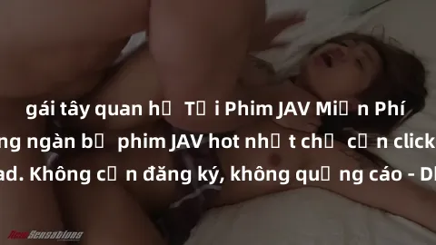 gái tây quan hệ Tải Phim JAV Miễn Phí - Thưởng thức hàng ngàn bộ phim JAV hot nhất chỉ cần click download. Không cần đăng ký, không quảng cáo - Dễ dàng tải về và xem online!