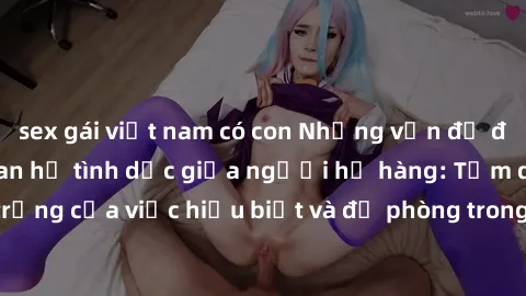 sex gái việt nam có con Những vấn đề đáng quan tâm về quan hệ tình dục giữa người họ hàng: Tầm quan trọng của việc hiểu biết và đề phòng trong việc tiếp xúc trong gia đình.