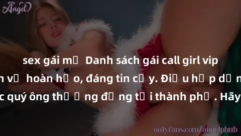 sex gái mỹ Danh sách gái call girl vip chất lượng, dịch vụ hoàn hảo, đáng tin cậy. Điều hấp dẫn cho các quý ông thượng đẳng tại thành phố. Hãy nhấc máy và đặt lịch ngay!